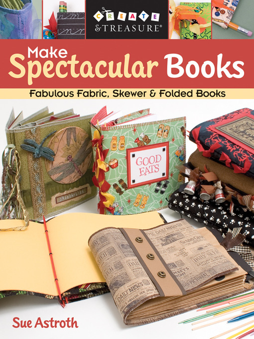 Title details for Make Spectacular Books by Sue Astroth - Available